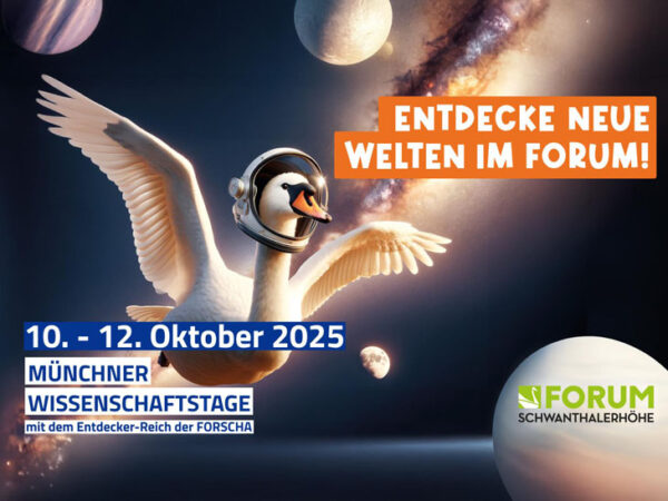 Münchner Wissenschaftstage mit FORSCHA im Forum Schwanthalerhöhe