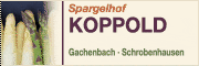Erlebnishof Spargelhof Koppold - Schönauerhof - Schrobenhausener Spargel und mehr vom Bauernhof
