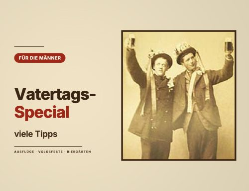 Vatertag & Christi Himmelfahrt Tipps – 14. Mai 2026