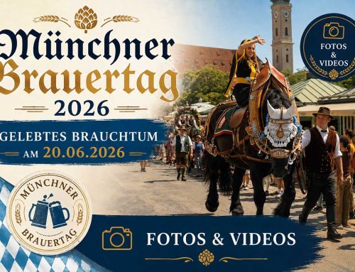 Münchner Brauertag 2026: Traditioneller Festtag des Münchner Bieres am 20. Juni auf dem Marienplatz