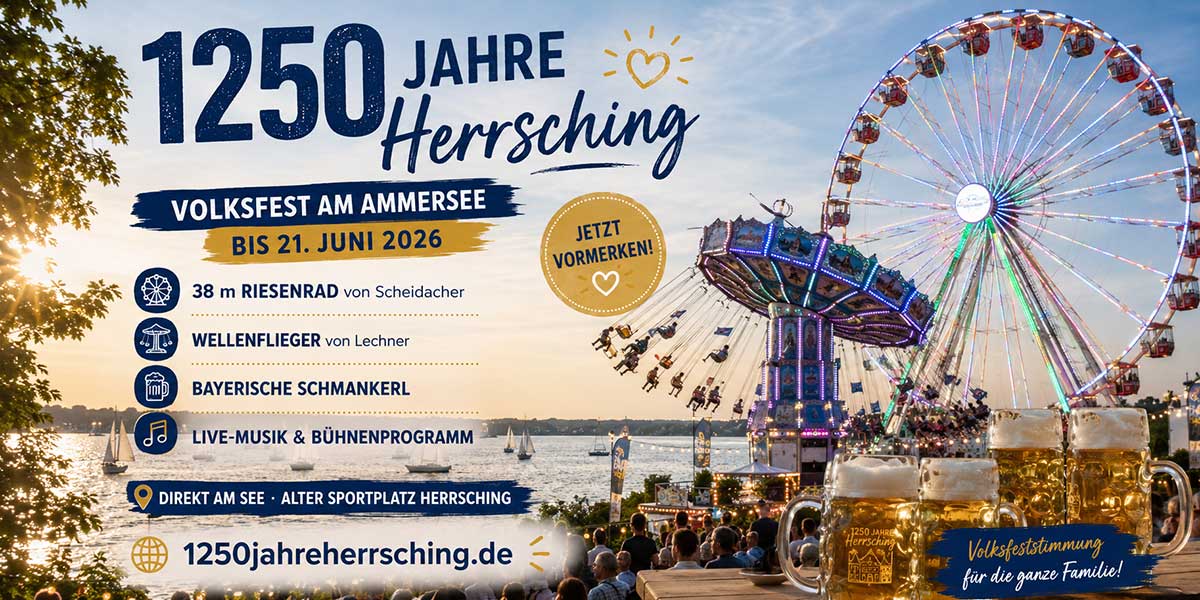 1250 Jahre Herrsching: Volksfeststimmung am Ammersee mit Riesenrad, Festzelt und großem Finale