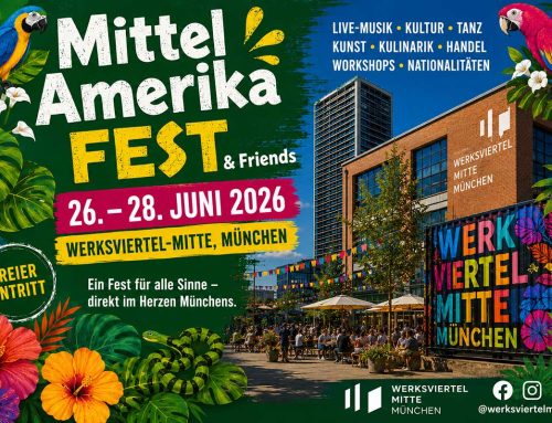 Mittelamerika Fest 2026 im Werksviertel-Mitte: Tropisches Flair am Ostbahnhof