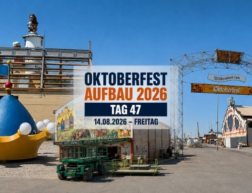 Oktoberfest 2026 Aufbau Tag 47 Freitag 14.08.2026