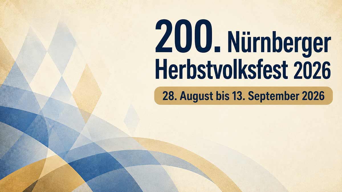 200. Nürnberger Herbstvolksfest 2026 vom 28. August bis 13. September 2026