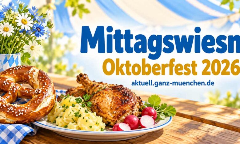 Mittagswiesn auf dem Oktoberfest 2026