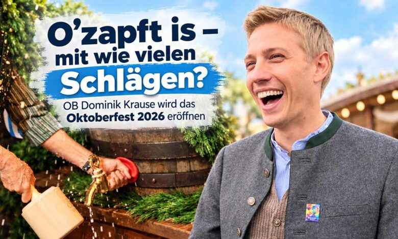 'oZapft is mit wieviel Schlägen? OberbürgermeisterDominik Krause eröffnet am Samstag 19.09.2026das Oktoberfest (©Fotos: Martin Schmitz)