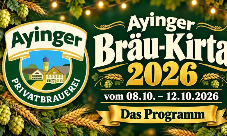 Ayinger Bräu-Kirta 2026 vom 8. bis 12. Oktober: das Programm